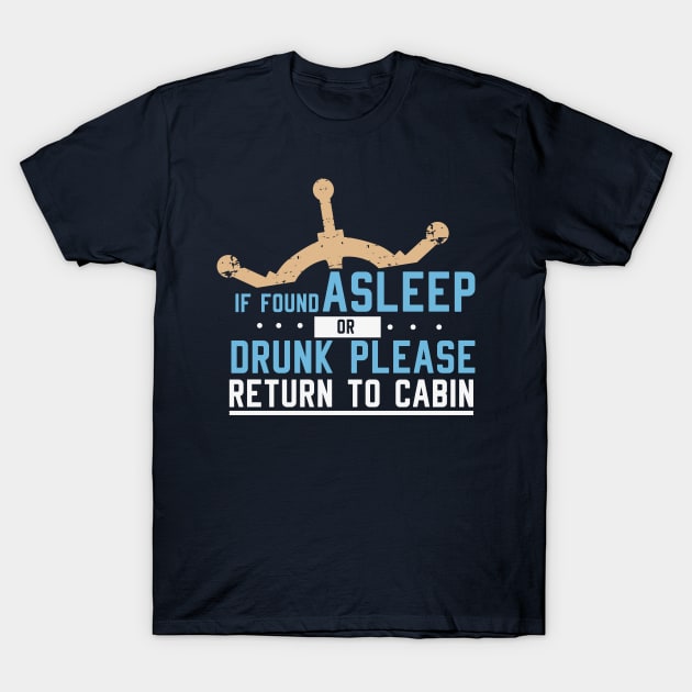 If Found Asleep or Drunk Please Return T-Shirt by yeoys